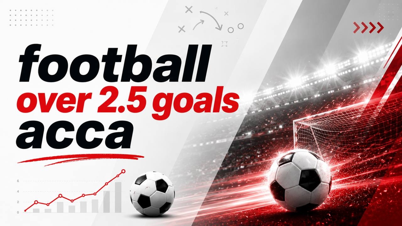 Football Over 2.5 Goals Acca featured image